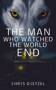 The Man Who Watched The World End